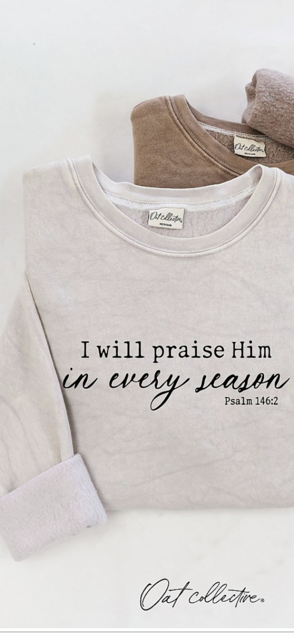 “I will praise Him in every season” Oat Collective Crew