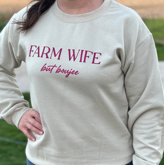 Farm wife but boujee, crewneck. 