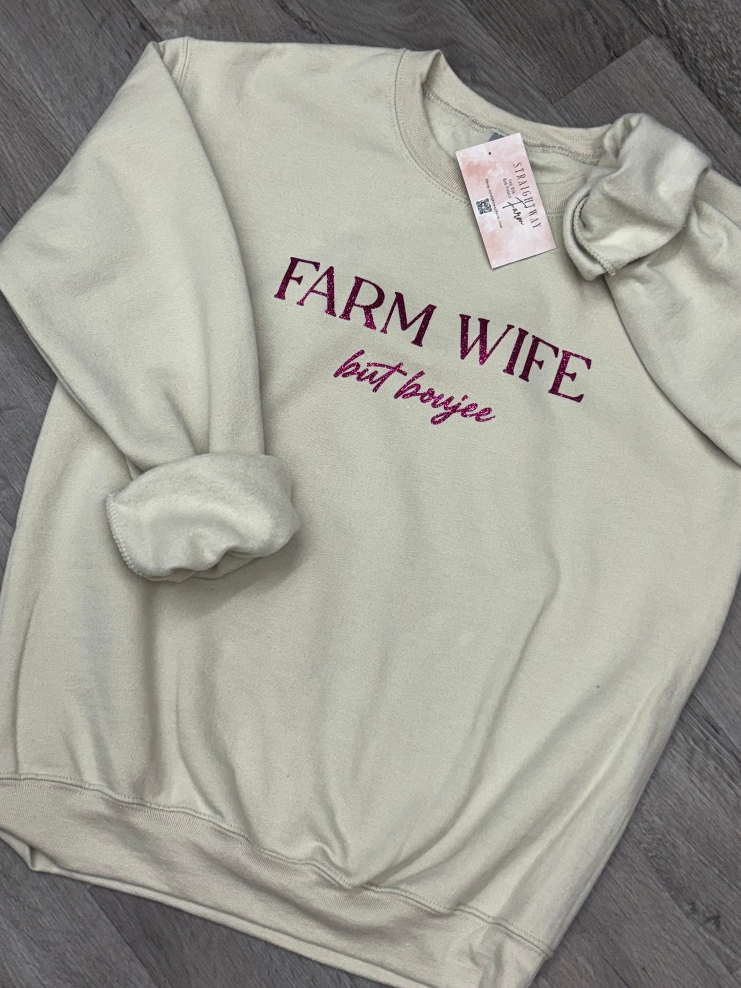 Farm wife but boujee, crewneck. 
